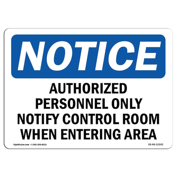 OSHA Sign, 18" H, 24" W, Rigid Plastic, Authorized Personnel Only Notify Control Sign, Landscape